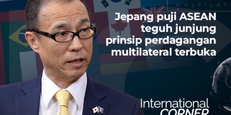Jepang puji ASEAN teguh junjung prinsip perdagangan multilateral terbuka (Bagian 2)